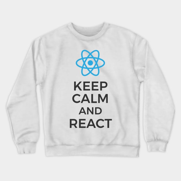 Keep Calm and React JS Crewneck Sweatshirt by hipstuff